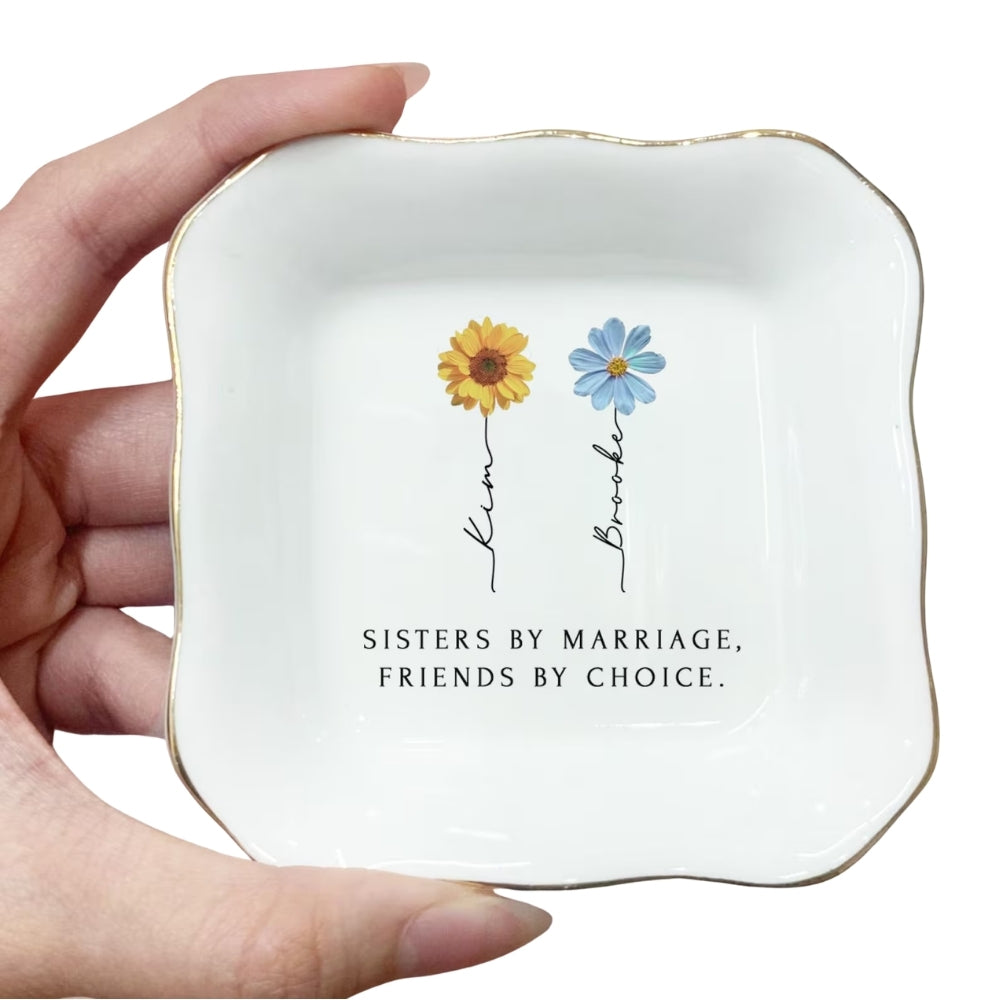 Sisters By Marriage Friends By Choice Personalized Sister In Law Jewelry Dish, Custom Birth Month Flower For Sister In Law WD0309