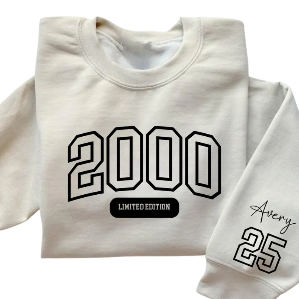 Custom Limited Edition 2000 Sweatshirt, Custom 25th Birthday Sweatshirt 2D0683