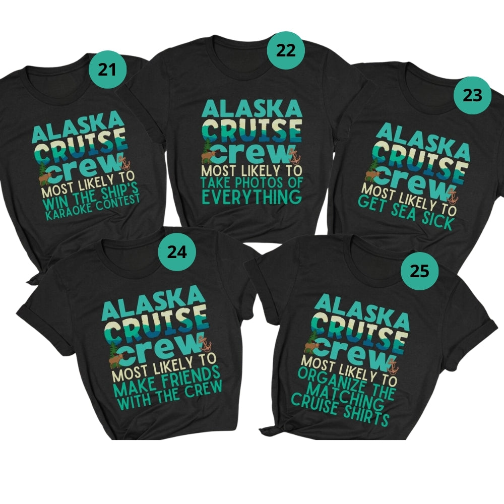 Alaska Cruise Crew Most Likely To Matching Family T Shirts, Funny Alaska Cruise Matching Shirts For Family ET0381