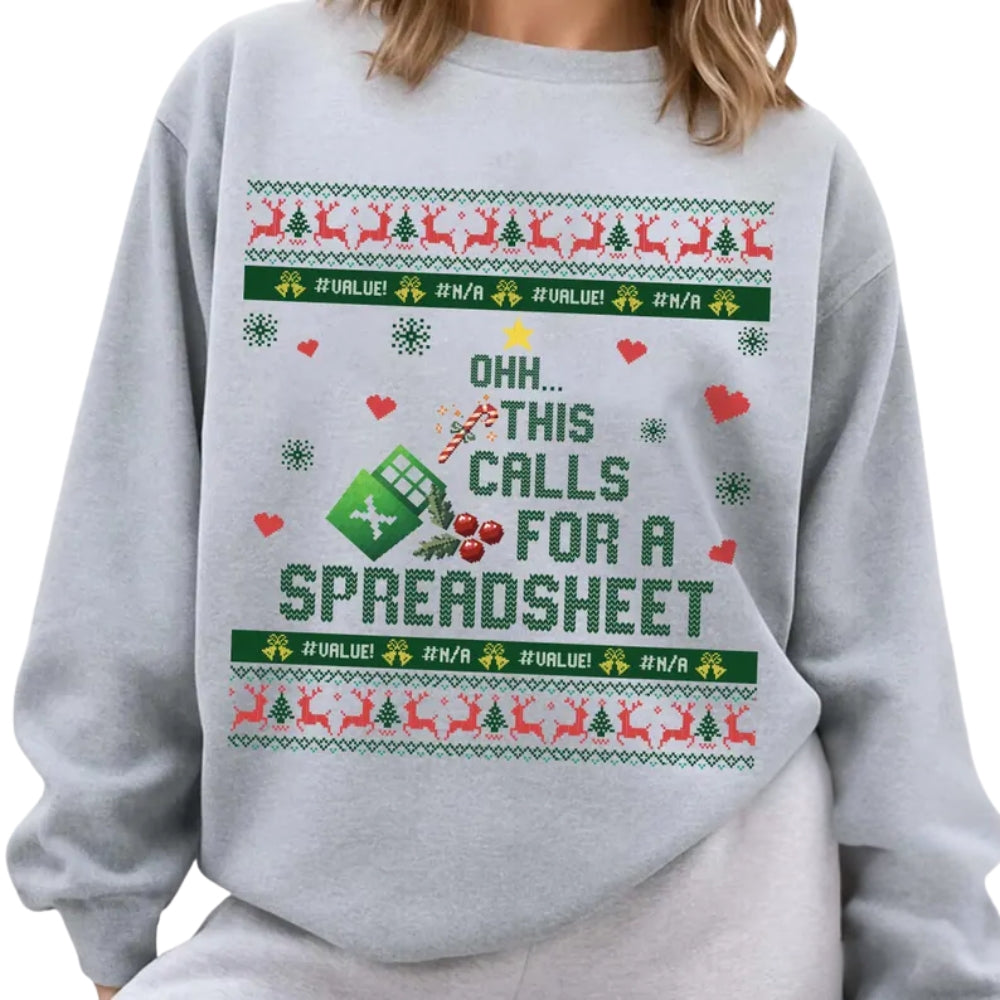 Ohh This Calls For A Spreadsheet Christmas Sweatshirt, Funny Xmas Sweatshirt For Accountant Office Worker 2D0761