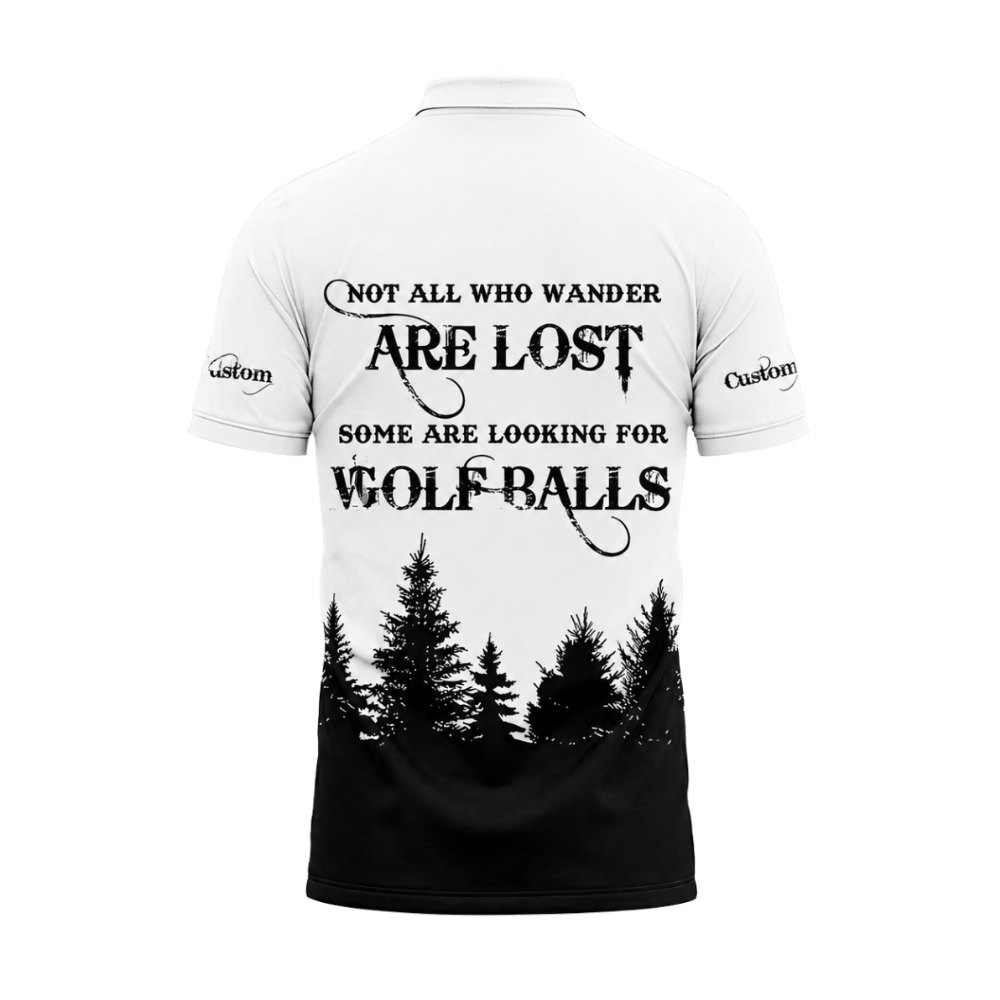 Not All Who Wander Are Lost Some Are Looking For Golf Balls Customized Black And White Bigfoot Golf Polo Shirts For Men, Custom Funny Bigfoot Golf Shirts GZ0450