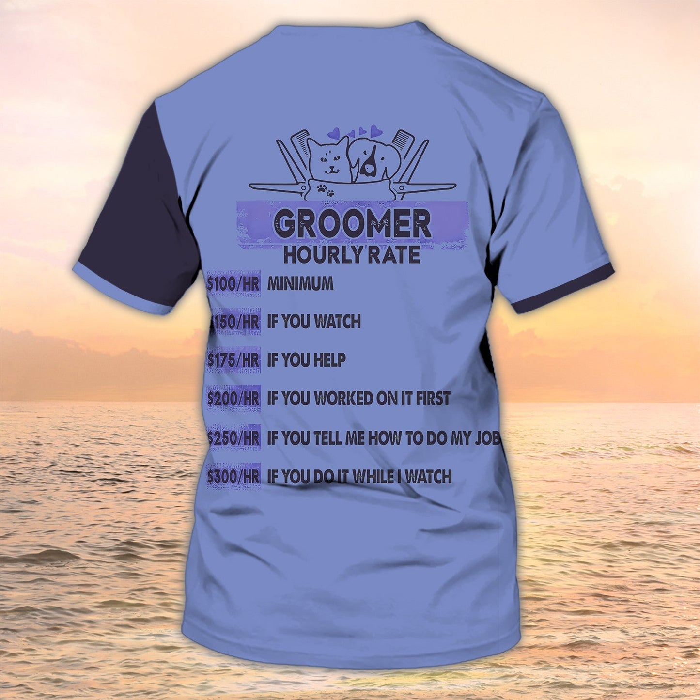 Dog Groomer Custom Shirts Grooming Uniform Groomer Hourly Rate 3D Shirt TO2101
