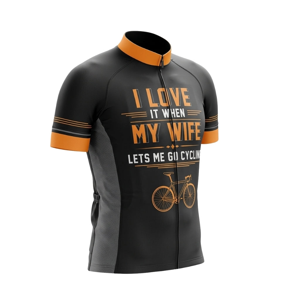 I Love It When My Wife Lets Me Go Cycling Men's Short Sleeve Cycling Jersey, Funny Cycling Jersey For Husband CZ0155