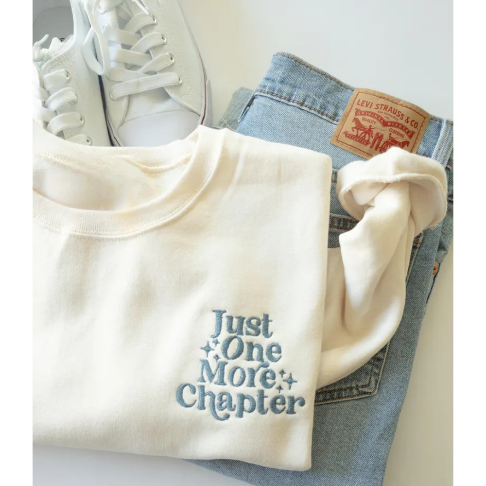Just One More Chapter Embroidered Sweatshirt, Book Lover Sweatshirts 2D0880