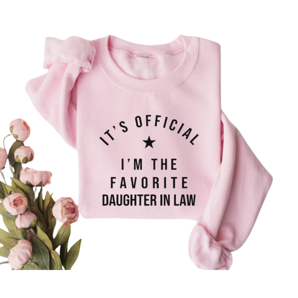 It's Official I'm The Favourite Daughter In Law Sweatshirts, Funny Sweatshirt For Daughter In Law 2D0928