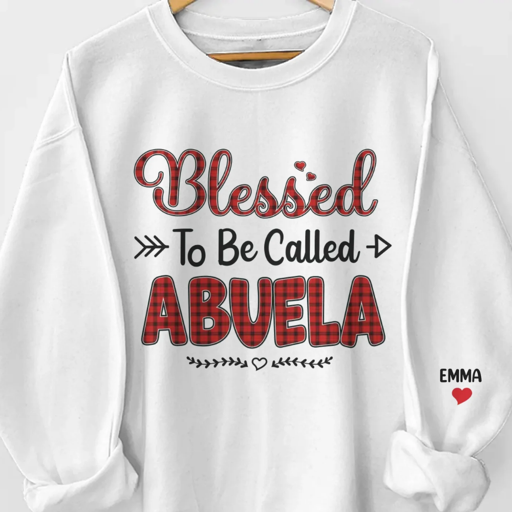 Personalized Blessed To Be Called Abuela Grandma Sweatshirt, Custom Grandmother Christmas Sweatshirt 2D1006
