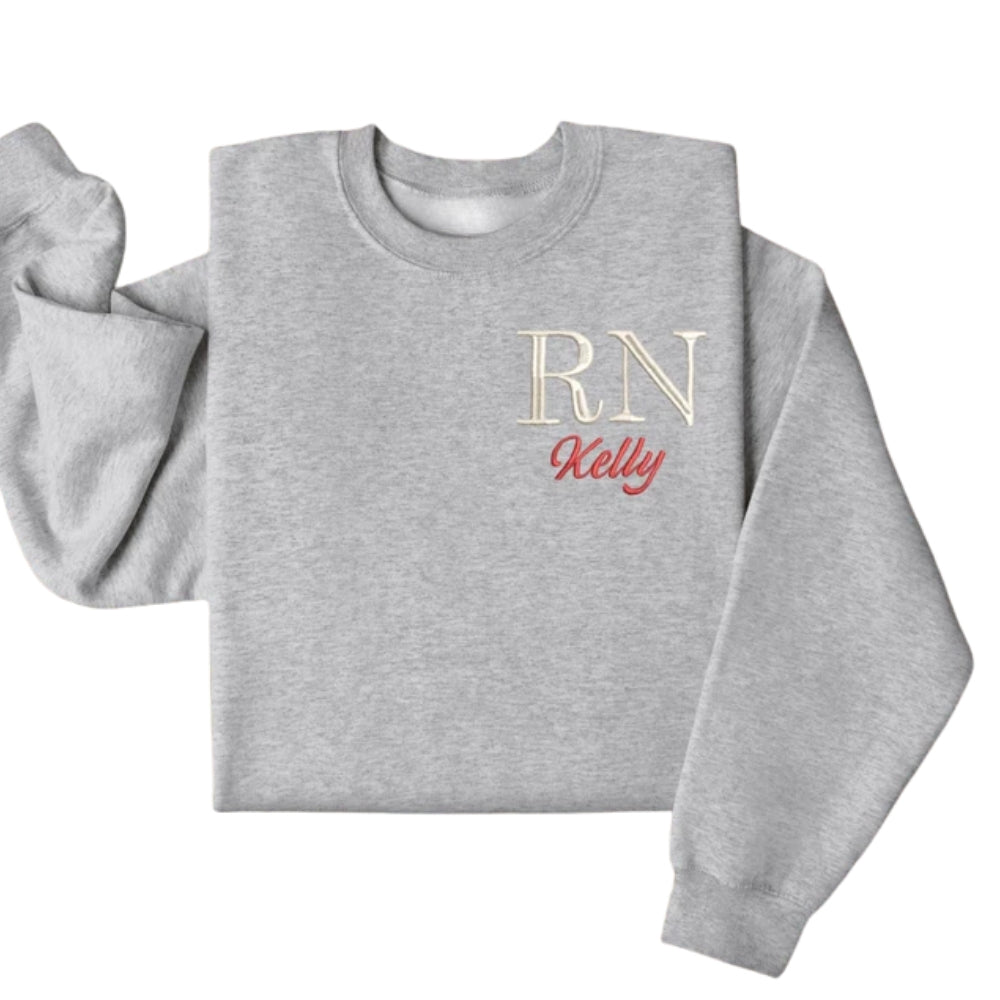 Custom Embroidered RN Nurse Sweatshirt, Custom Nurse Sweatshirt 2D0390