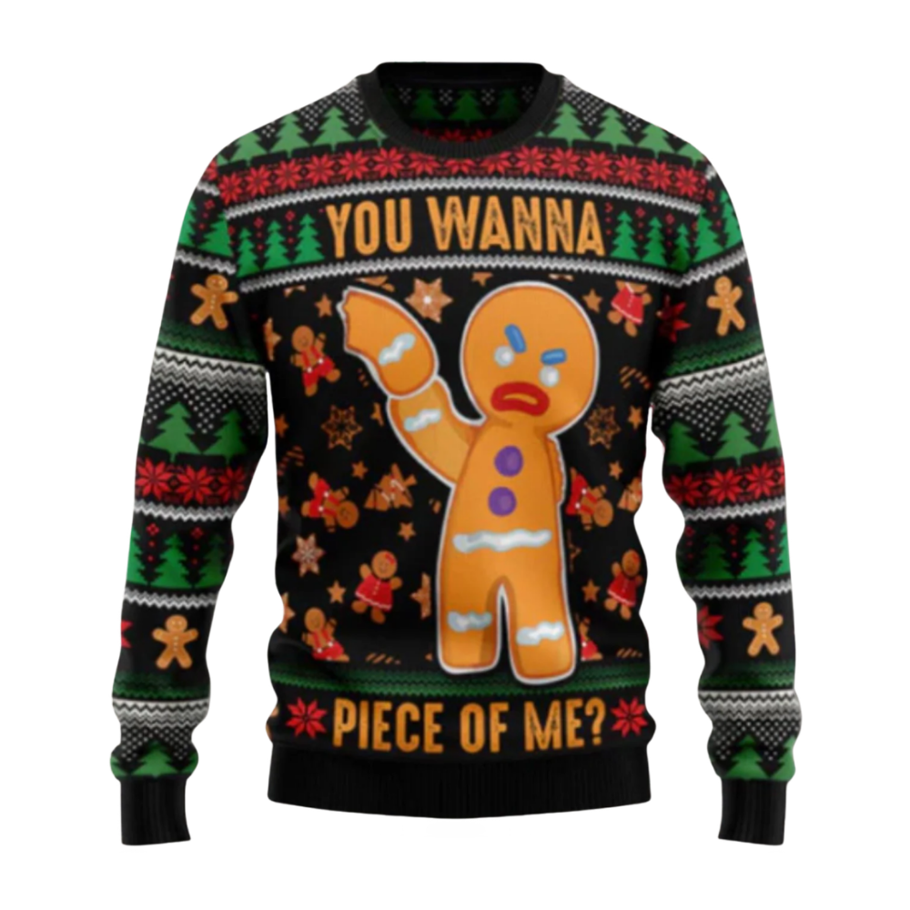 You Wanna Piece Of Me Gingerbread Ugly Christmas Sweater, Funny Christmas Ugly Sweatshirt 2D1157