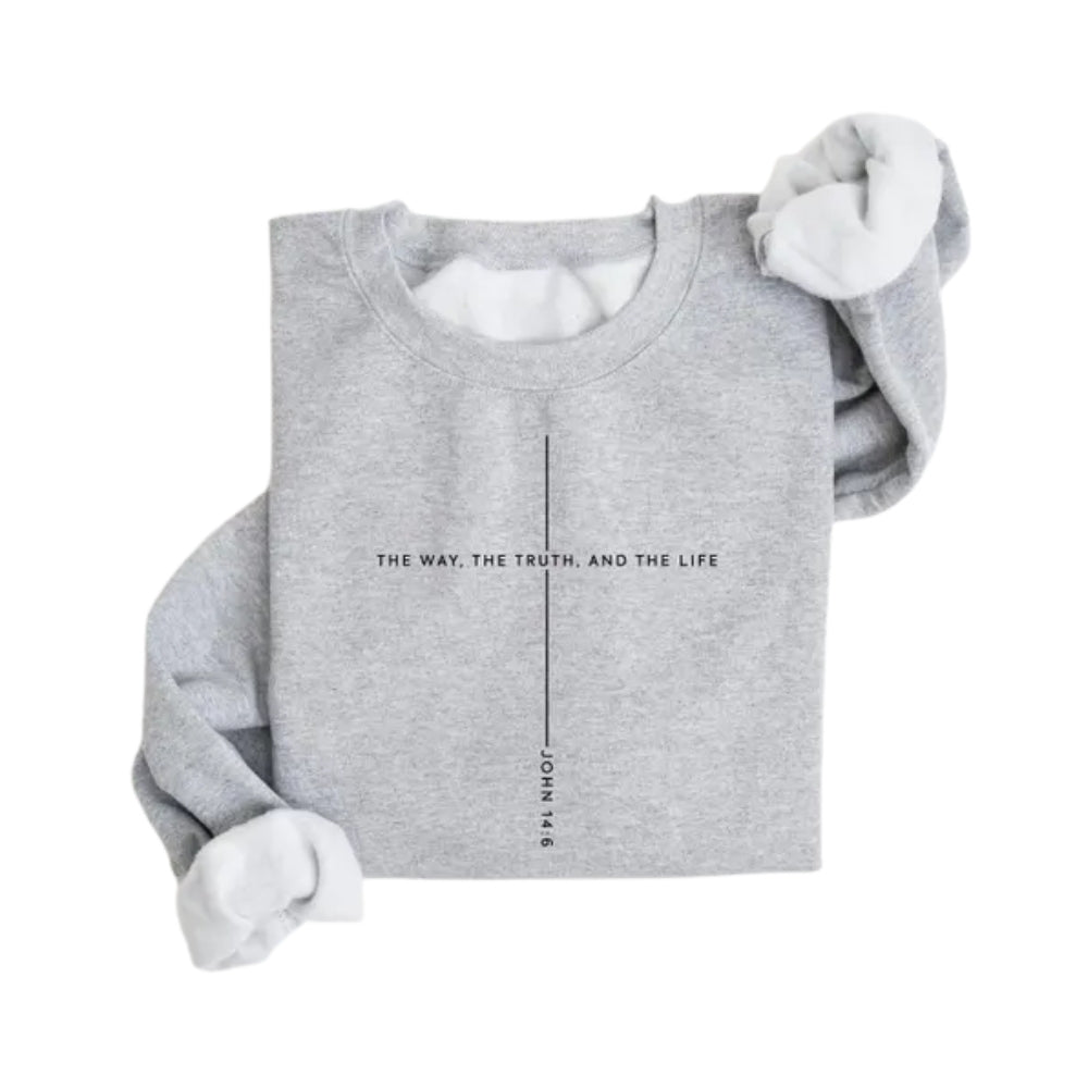 The Way The Truth And The Life John 14:6 Sweatshirt, Christian Jesus Sweatshirt 2D0292