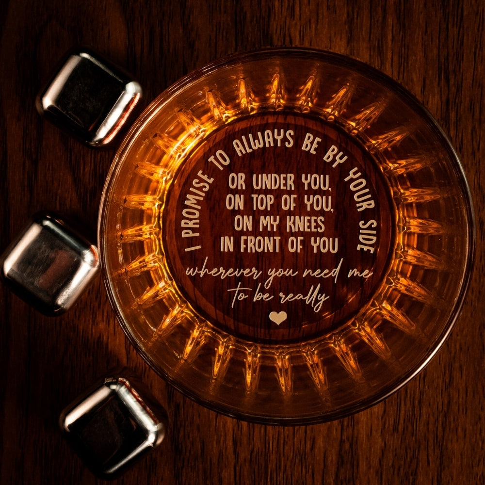 Personalized I Promise To Always Be By Your Side Whiskey Glass For Husband, Custom Whiskey Glass For Wedding Anniversary Valentine WD0049