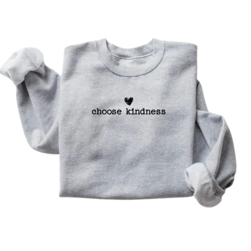 Choose Kindness Sweatshirts For Teachers, Teacher Sweatshirt 2D0125