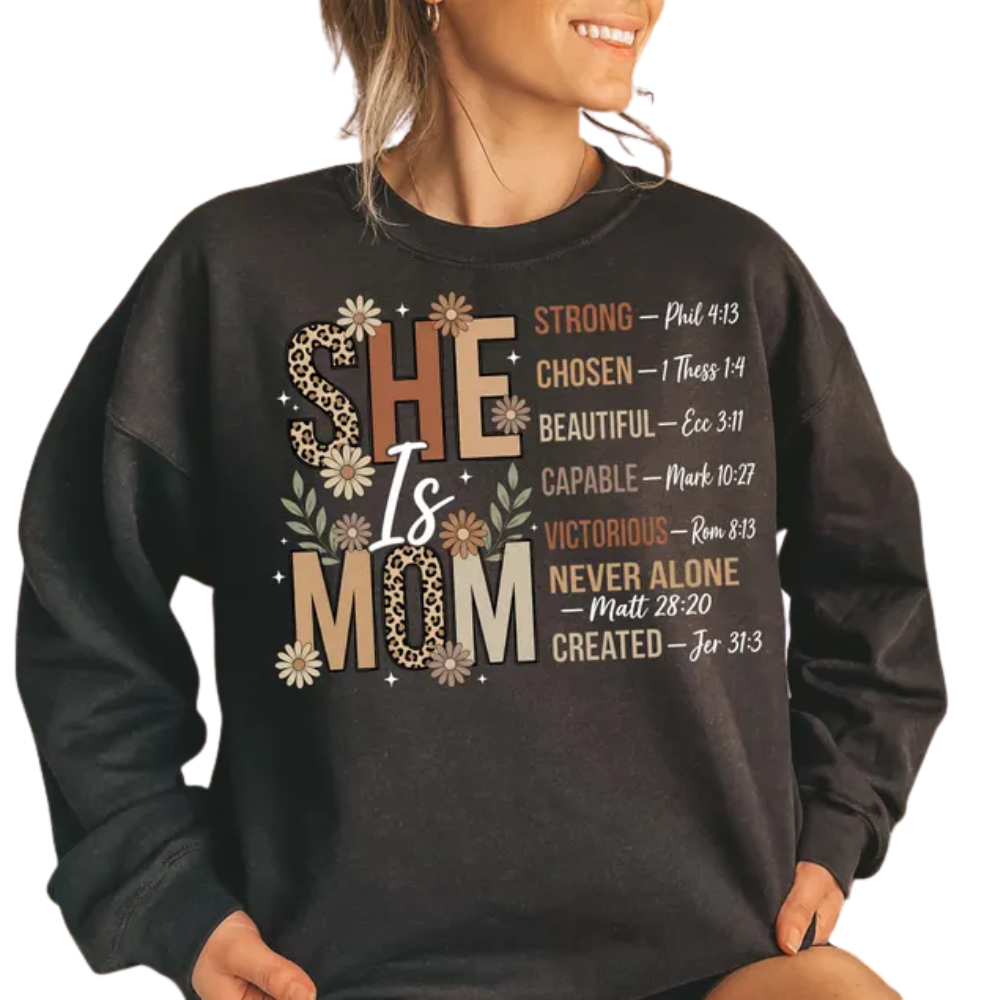 She Is Mom Christian Bible Verse Sweatshirt, Christian Faith Sweatshirt For Mom 2D1002