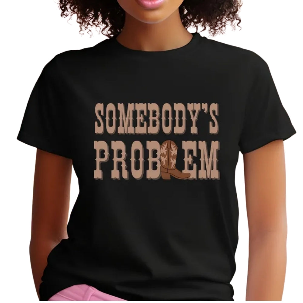 Somebody Somebody's Problem Matching Cowboy Cowgirl Couple T Shirt, Western Matching Shirts For Couple ET0739