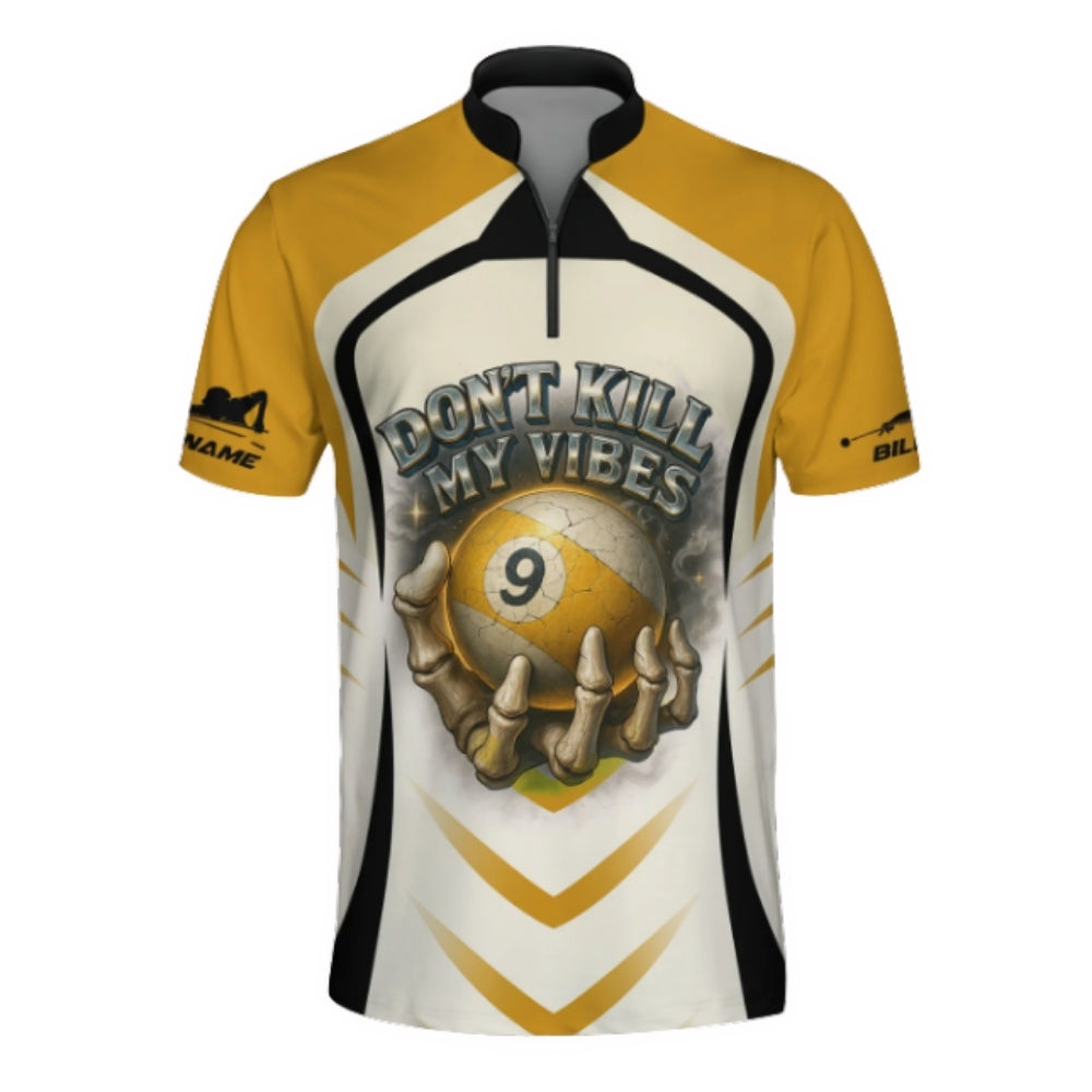 Don't Kill My Vibes Custom 9 Ball Billiard Jersey For Men, Custom 9 Ball Billiard Shirts BIZ0299
