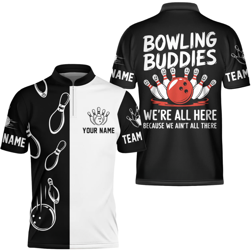 Custom Bowling Buddies We're All Here Because We Ain't All There Bowling Jersey For Men, Custom Team Funny Bowling Shirts BZ0632