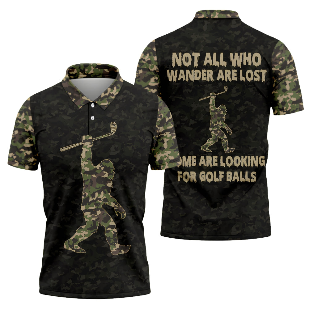 Not All Who Wander Are Lost Some Are Looking For Golf Balls Camo Bigfoot Golf Polo Shirt, Funny Sasquatch Golf Shirts For Men GZ0230