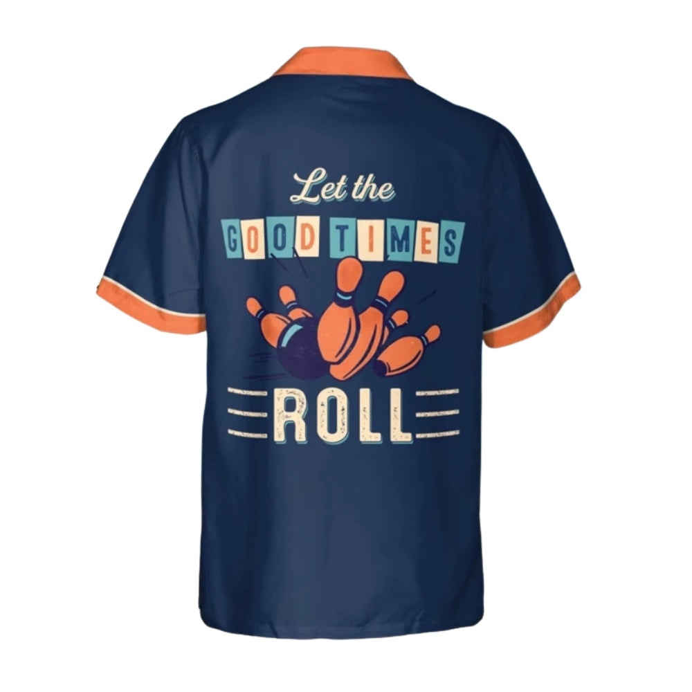 Let The Good Times Roll Custom Retro Hawaiian Bowling Shirt Men, Custom Fun Retro Bowling Shirts BE0175