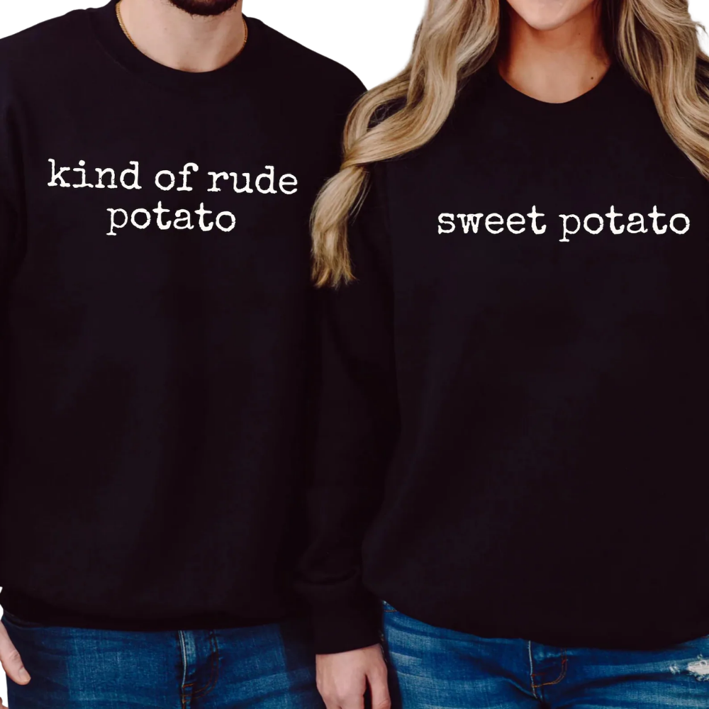 Sweet Potato Kind Of Rude Potato Matching Couple Sweatshirt, Thanksgiving Sweatshirt For Couple ET1484