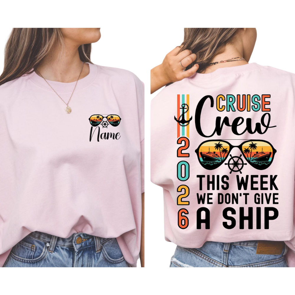 This Week We Don't Give A Ship Personalized Cruise Crew Matching T Shirts, Custom Cruise Vacation Family Shirts ET1245