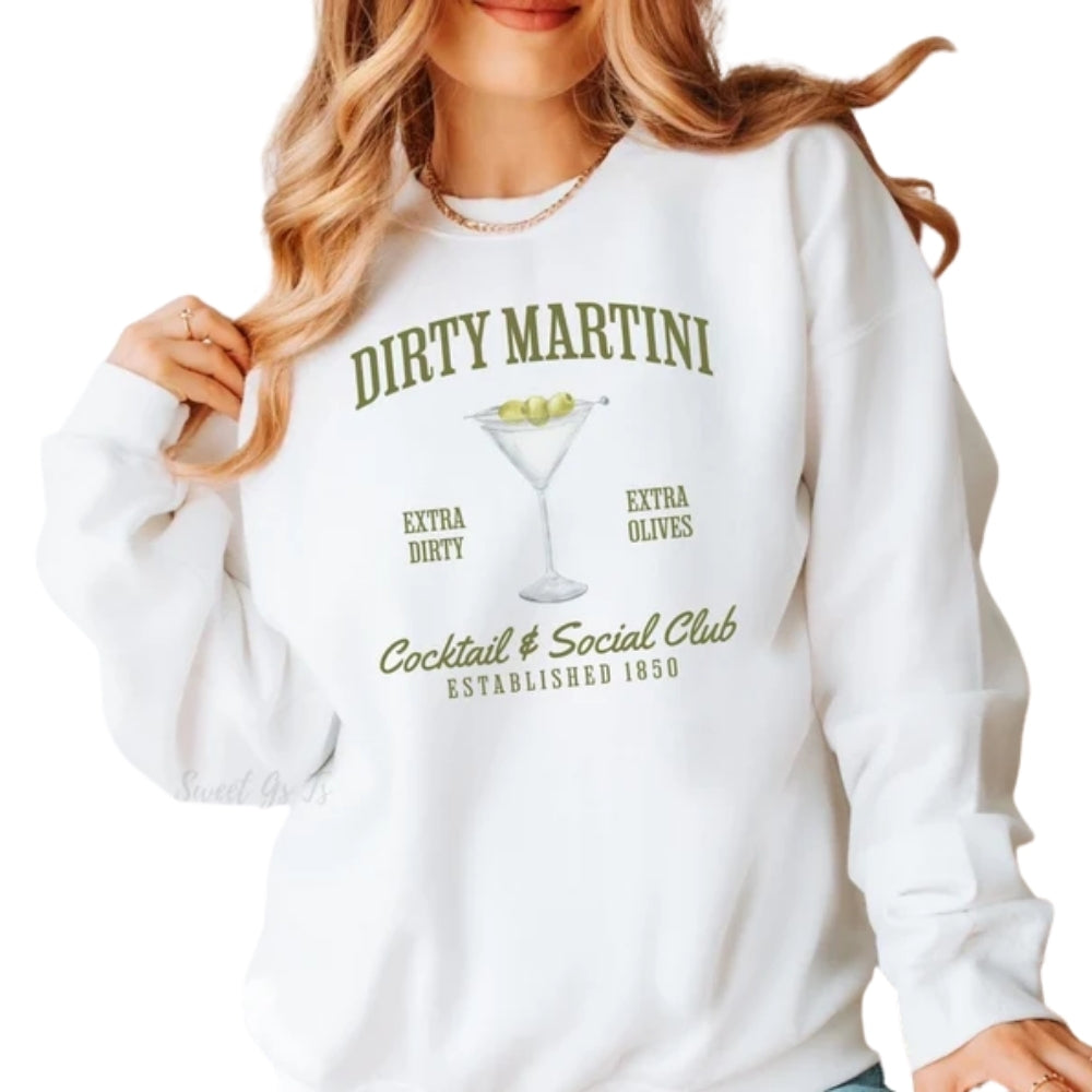 Dirty Martini Cocktail and Social Club Sweatshirt, Funny Cocktail Sweatshirt 2D0341