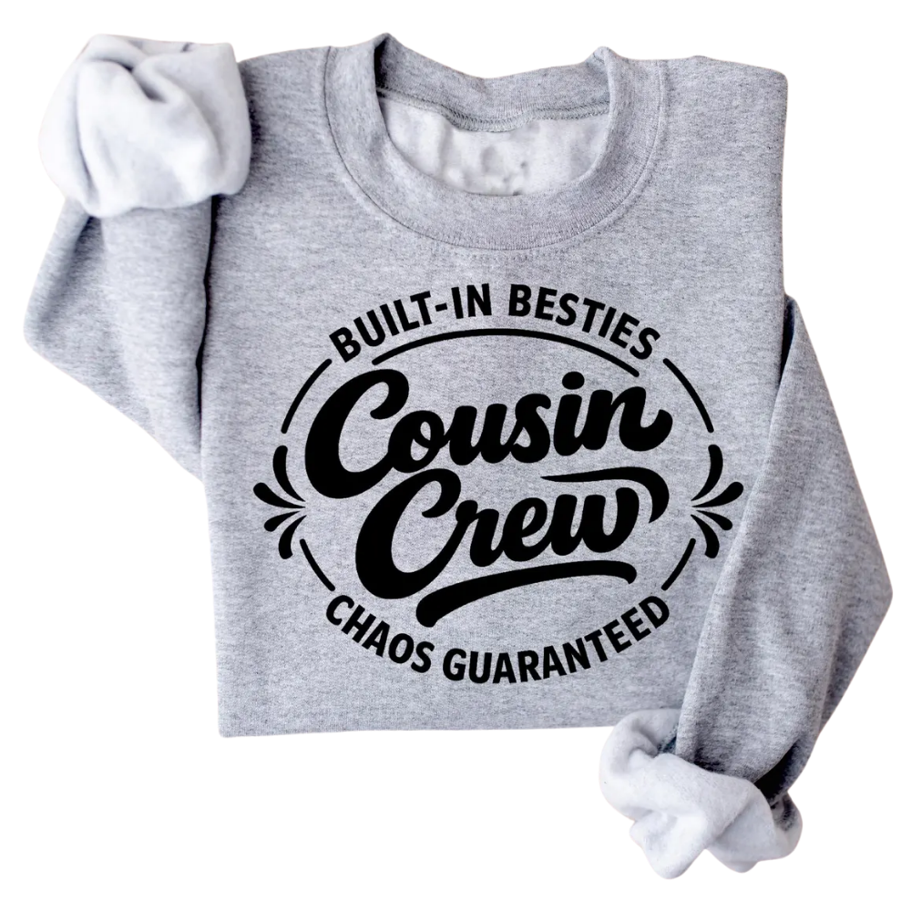 Cousin Crew Built-in Besties Chaos Guaranteed Matching Sweatshirts, Cousin Sweatshirts ET1354