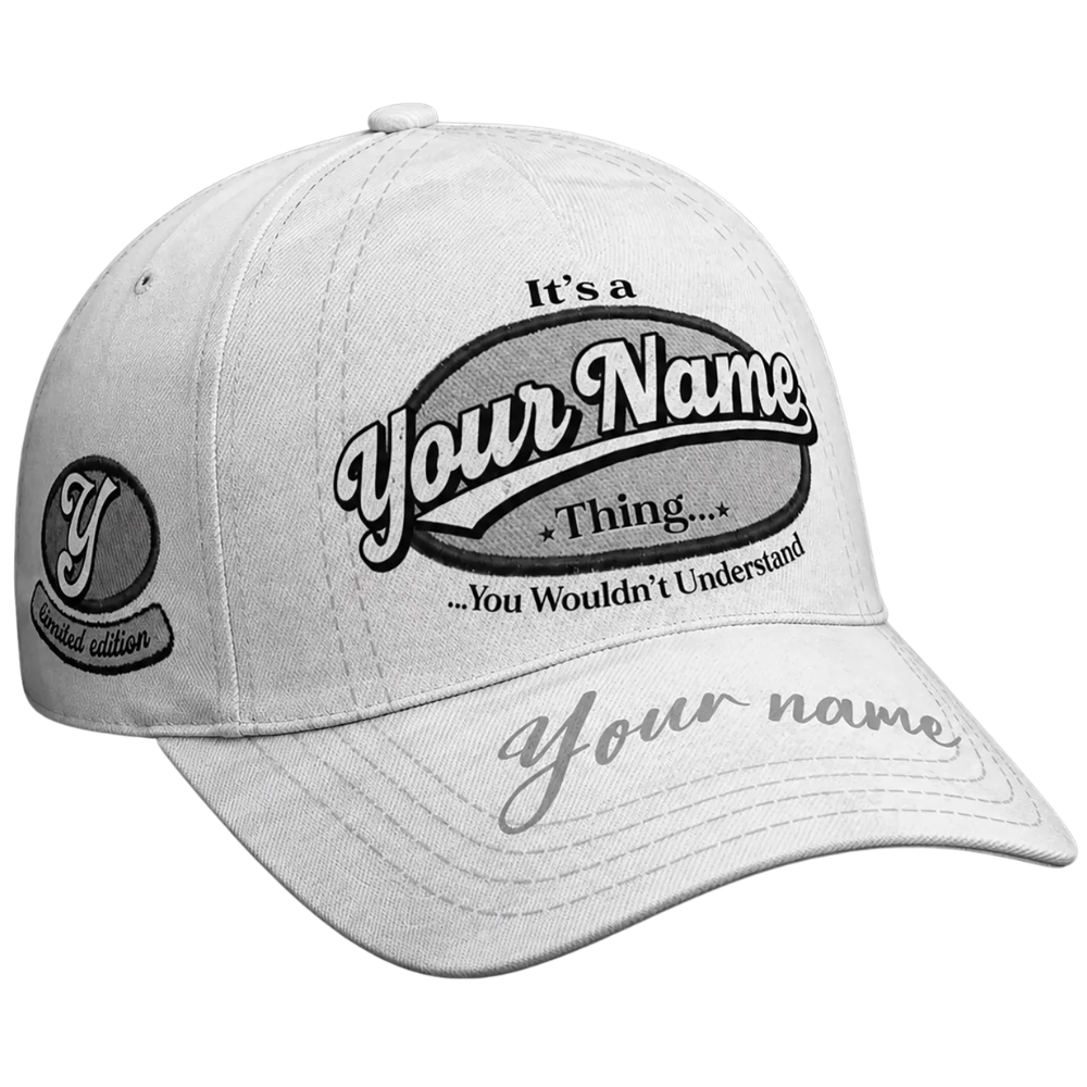 It's A Name Thing You Wouldn't Understand Custom Name White Baseball Cap 3D Printed, Personalized Funny Baseball Cap CP0630