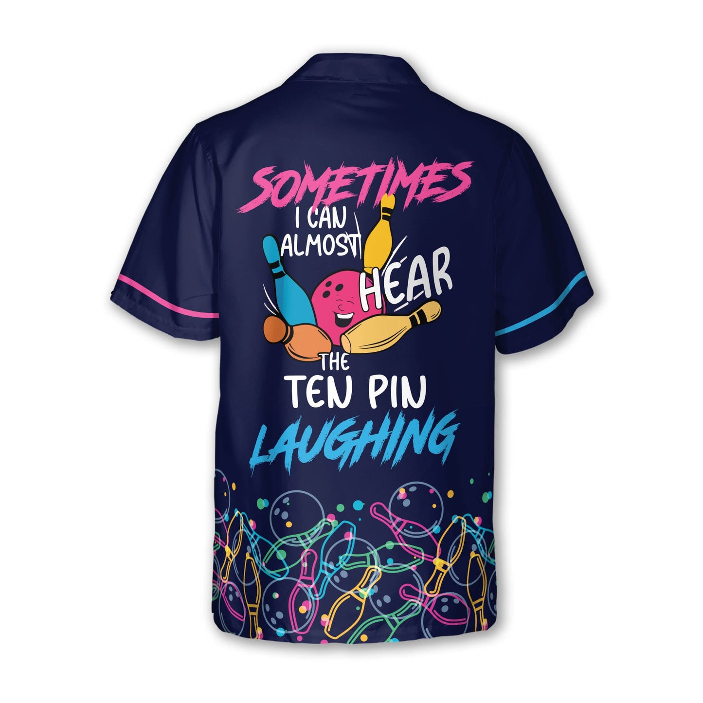 Sometimes I Can Almost Hear The Ten Pin Laughing Custom Funny Bowling Hawaiian Shirt For Men, Custom Blue Funny Bowling Shirt BZ0112