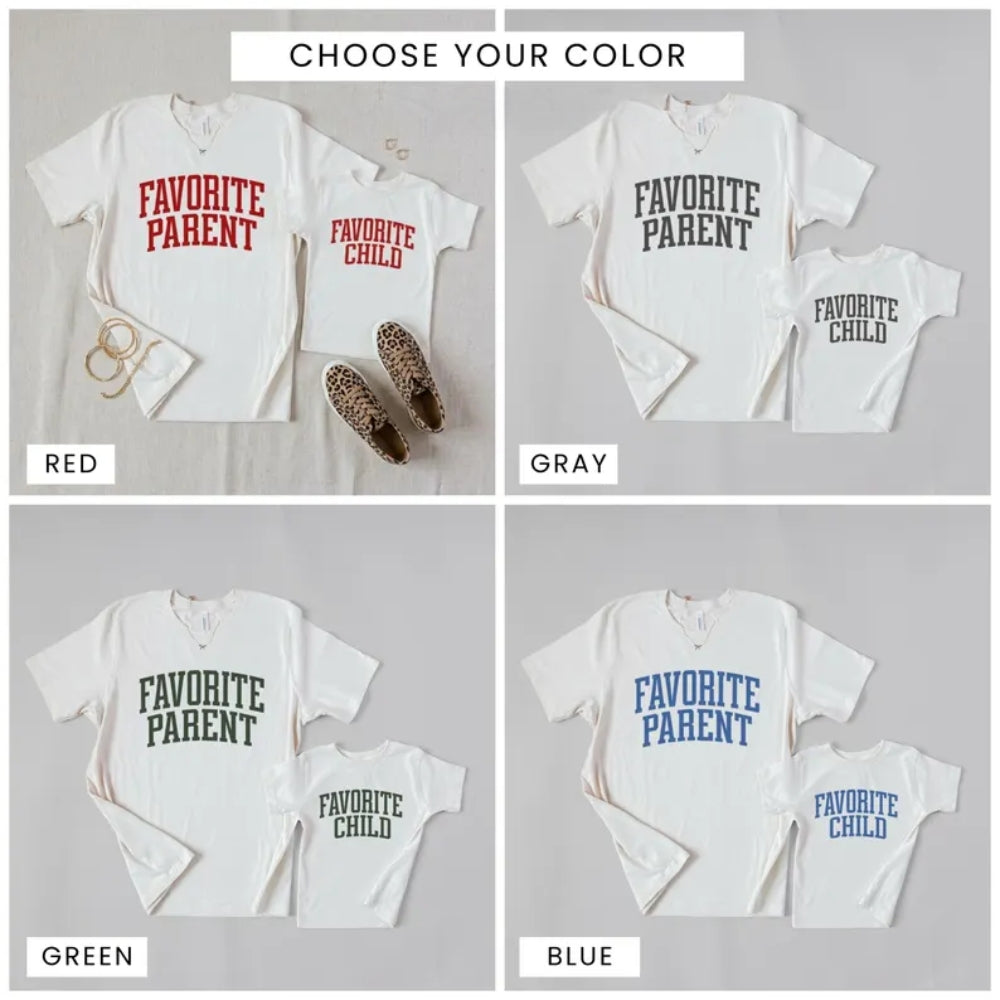 Favorite Parent Favourite Child Matching Mommy And Me T Shirts, Matching Funny Family Shirts ET0625
