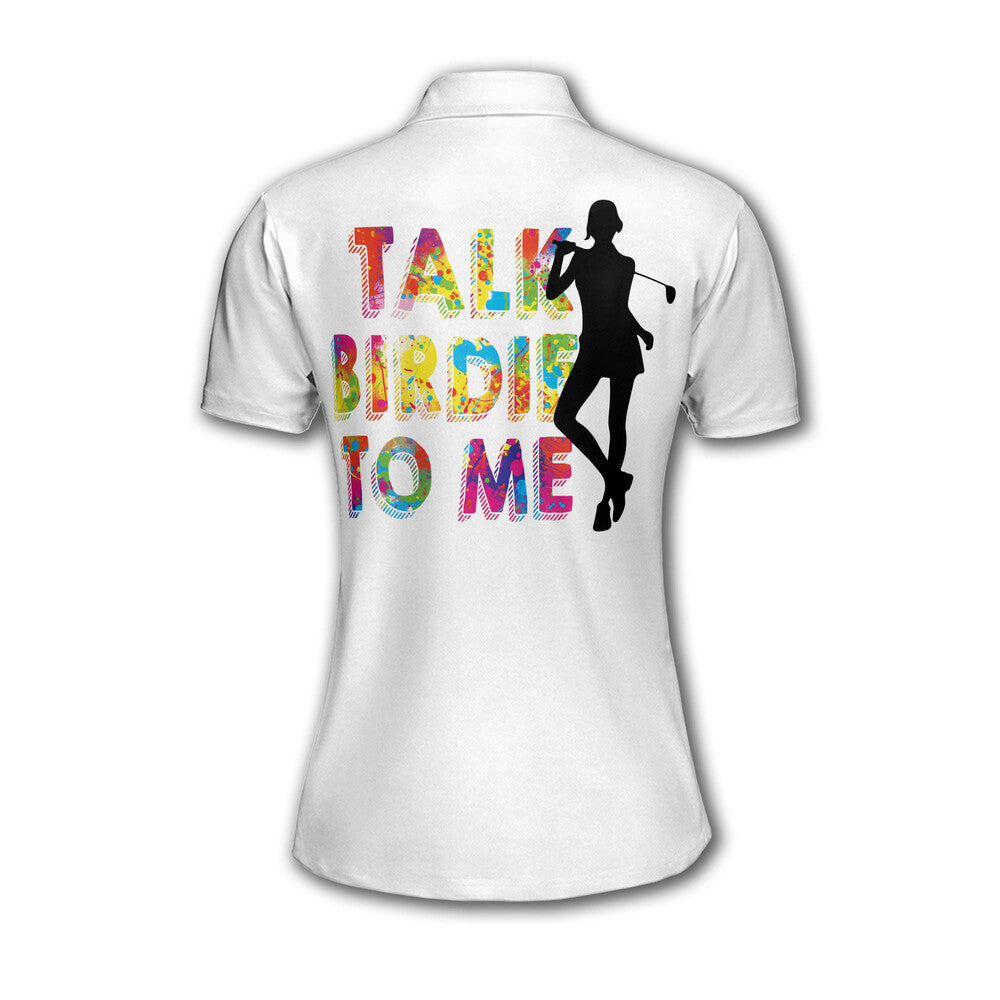 Talk Birdie To Me Custom Golf Polo Shirt Womens, Custom Funny Golf Shirts For Ladies GW0079