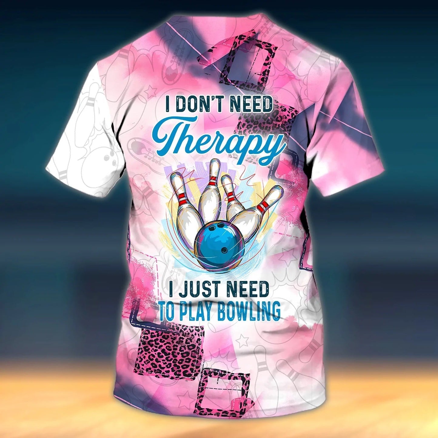 Custom 3D All Over Print Bowling Shirt Men Women, I Don't Need Therapy I Just Need To Play Bowling TO2730