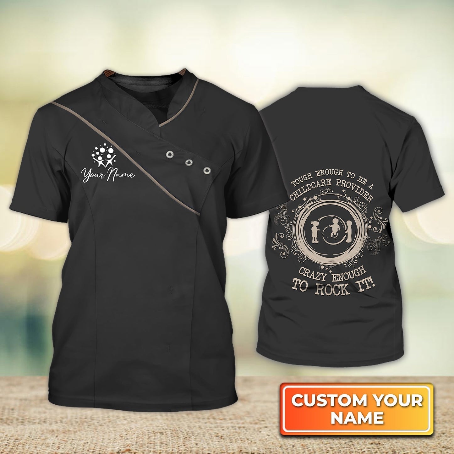 Personalized 3D Black Shirt For Baby Care Tough Enough To Be A Childcare Provider Crazy Enough To Rock It TO1271