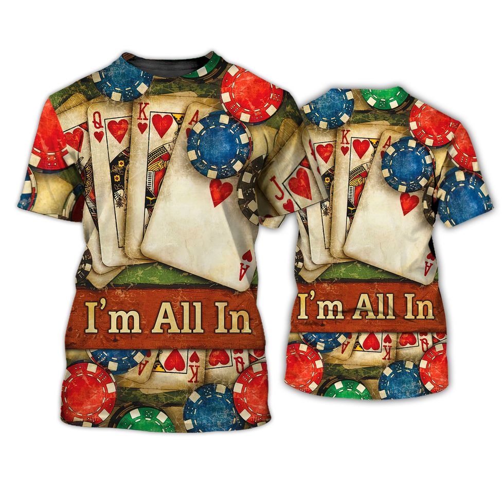 Poker I'm All In 3D Tshirt, Shirt For Pocker Man And Women, Pocker Shirts TO0822