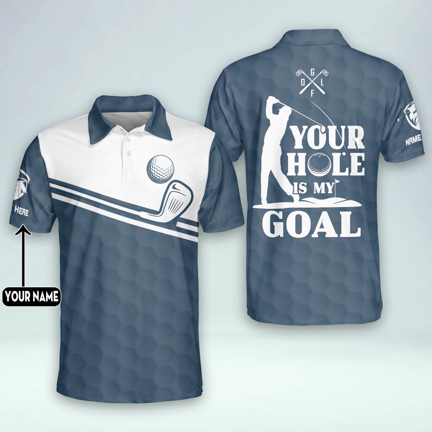 Your Hole is My Goal Golf Polo Shirt GM0386