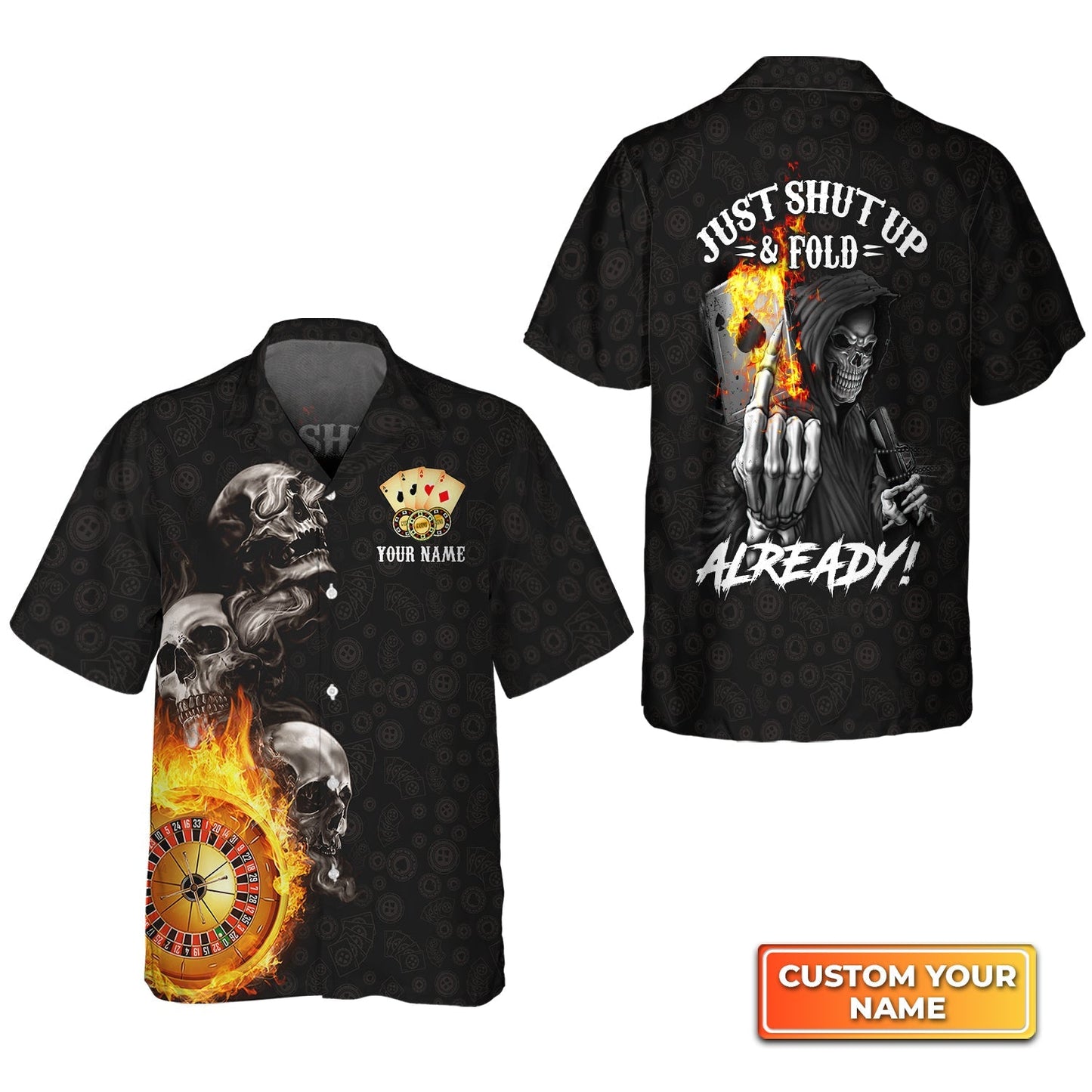 Poker Themed Skull Casino Just Shut Up & Fold Already Personalized Name 3D Hawaiian Shirt For Poker Players HO3752