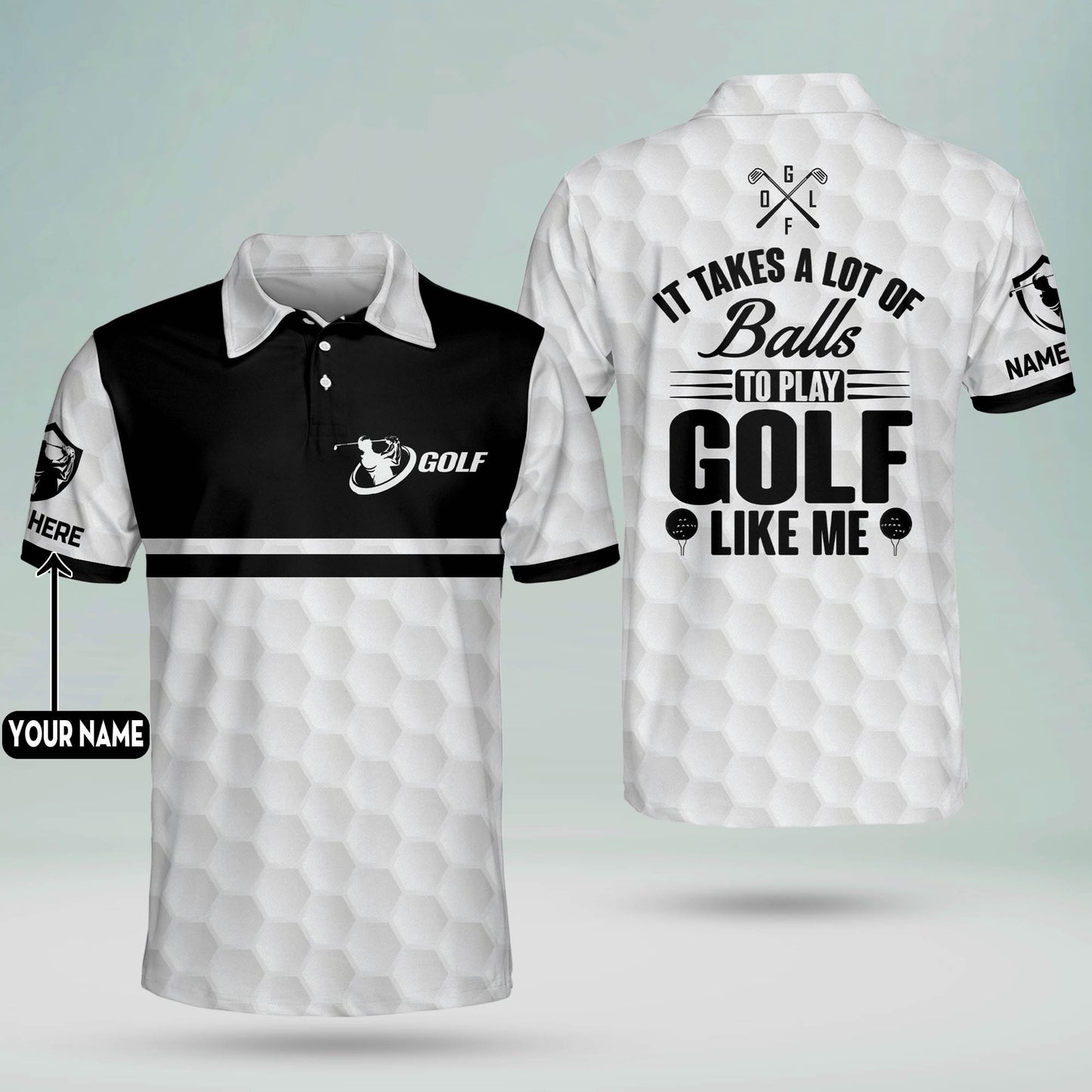 It Takes A Lot of Balls to Play Golf Like Me Golf Polo Shirt GM0275