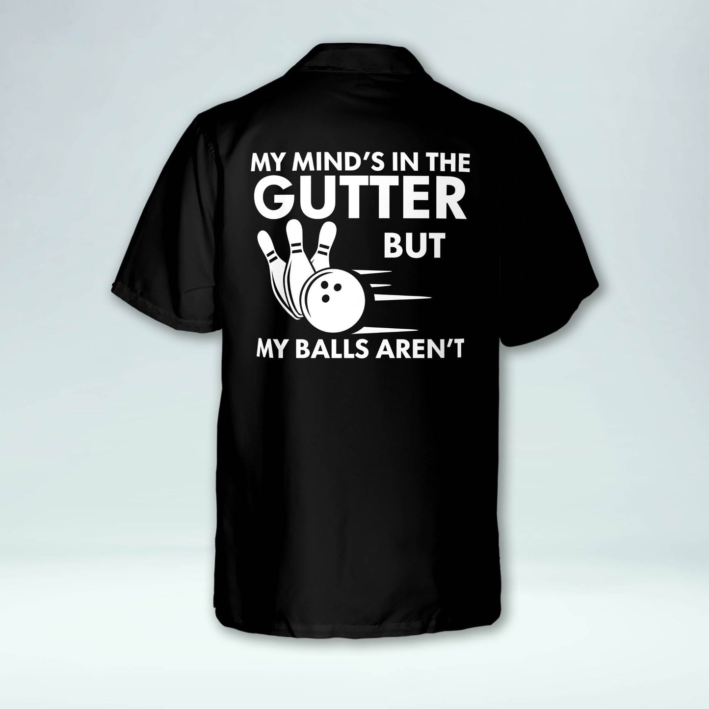 My Mind's in The Gutter But My Balls Aren't Vintage Bowling Hawaiian Shirt HO0079
