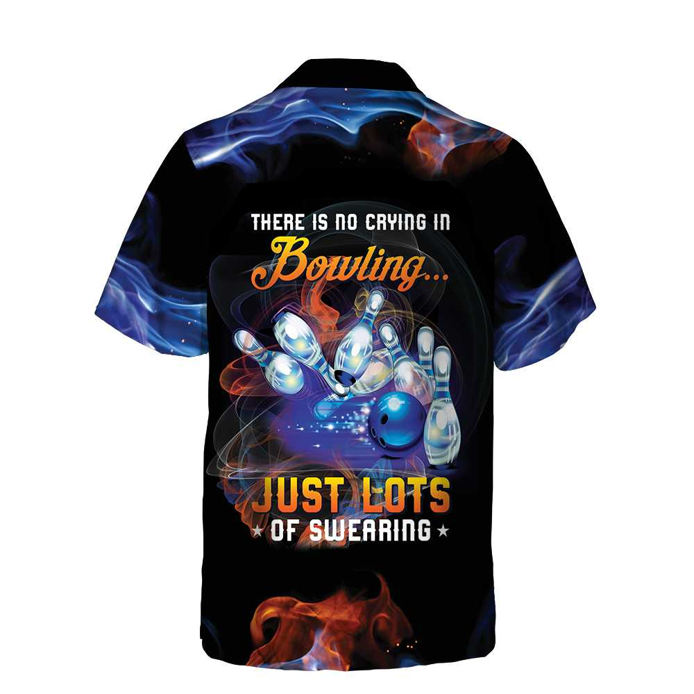 There Is No Crying In Bowling Just Lots Of Swearing Custom Hawaiian Shirt, Unique Flame Bowling Shirt, Gift for Bowler HO0131