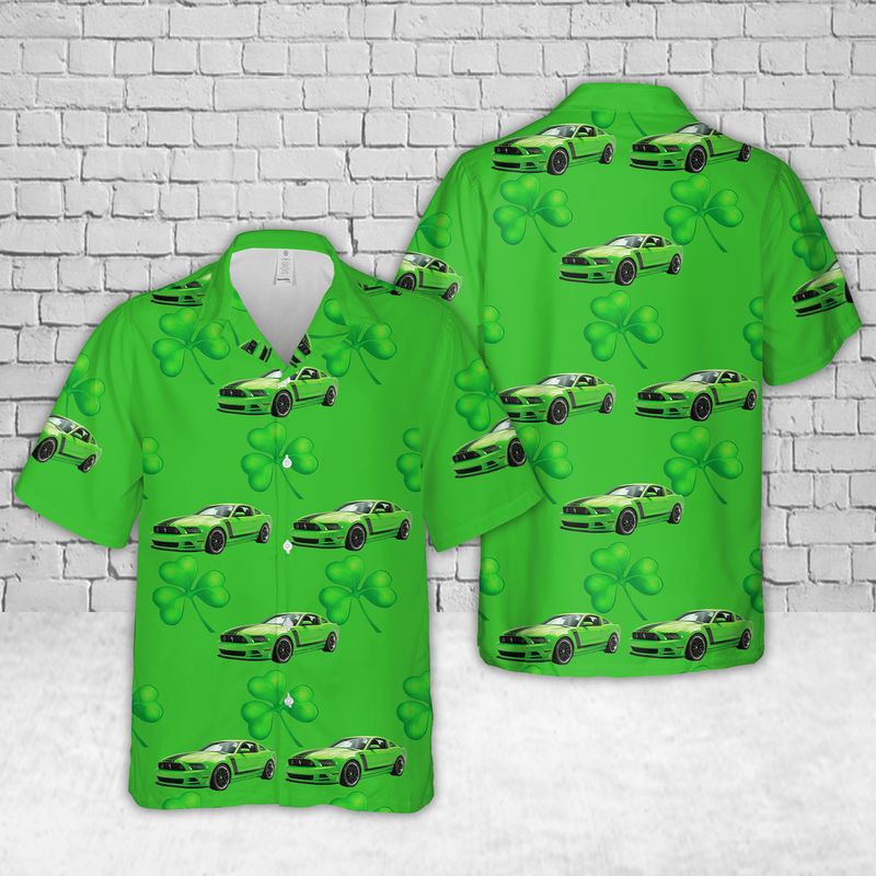 Gift for Men Dad, 2013 Ford Mustang Boss 302 - Gotta Have It Green St Patrick's Day Hawaiian Shirt PO0012