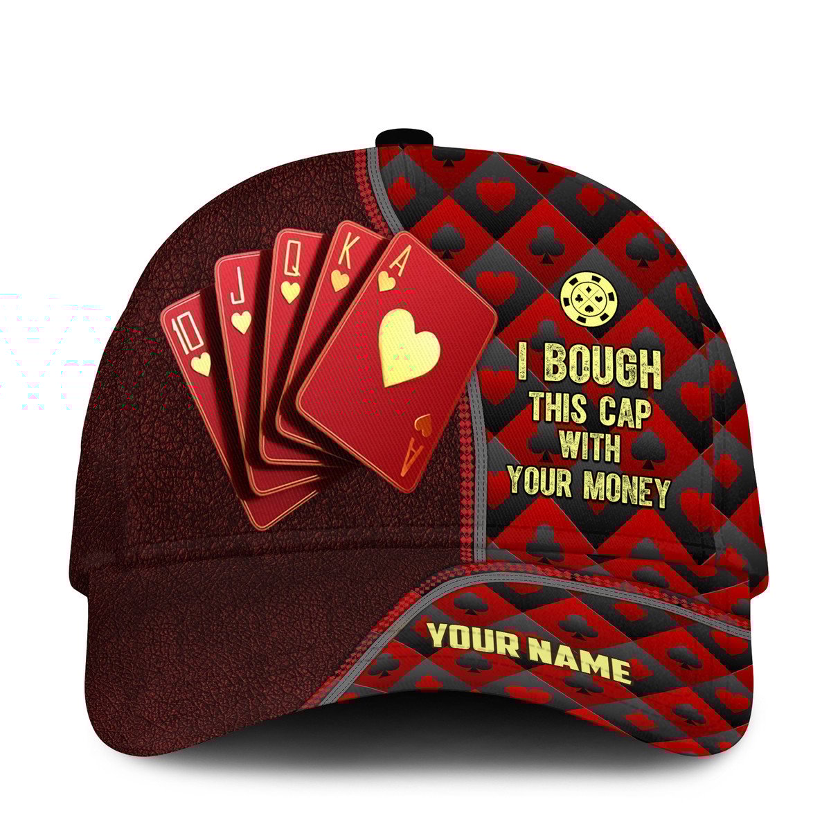 3D All Over Print Poker Classic Cap, I Bough This Cap With My Money, Personalized Poker Cap Hat CO0193