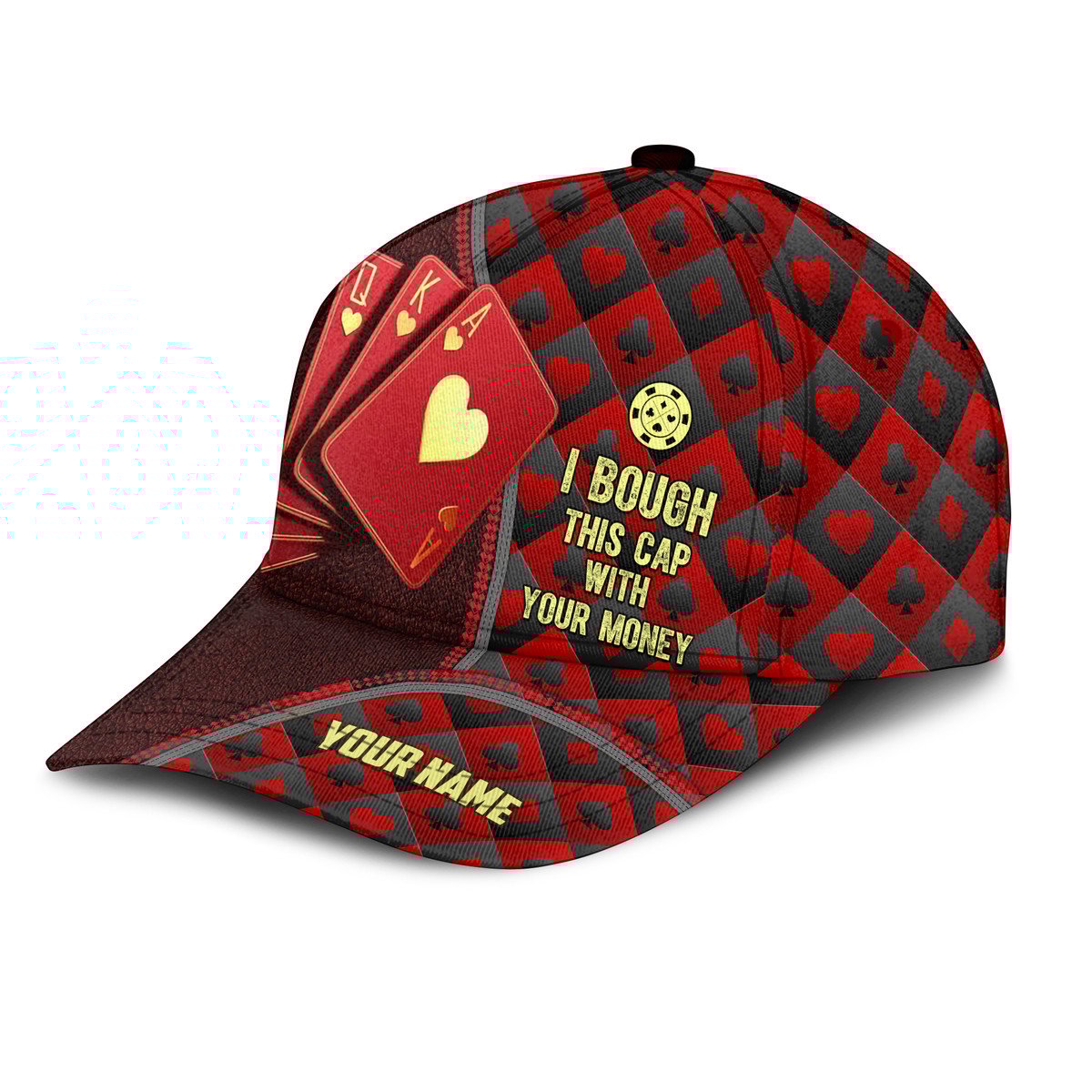 3D All Over Print Poker Classic Cap, I Bough This Cap With My Money, Personalized Poker Cap Hat CO0193