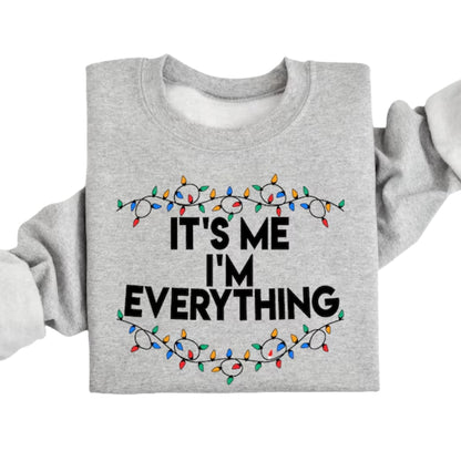 Matching Couple Christmas Sweatshirt, I Have Everything I Want For Christmas Sweatshirt, It's Me I'm Everything Sweatshirt 2D0443