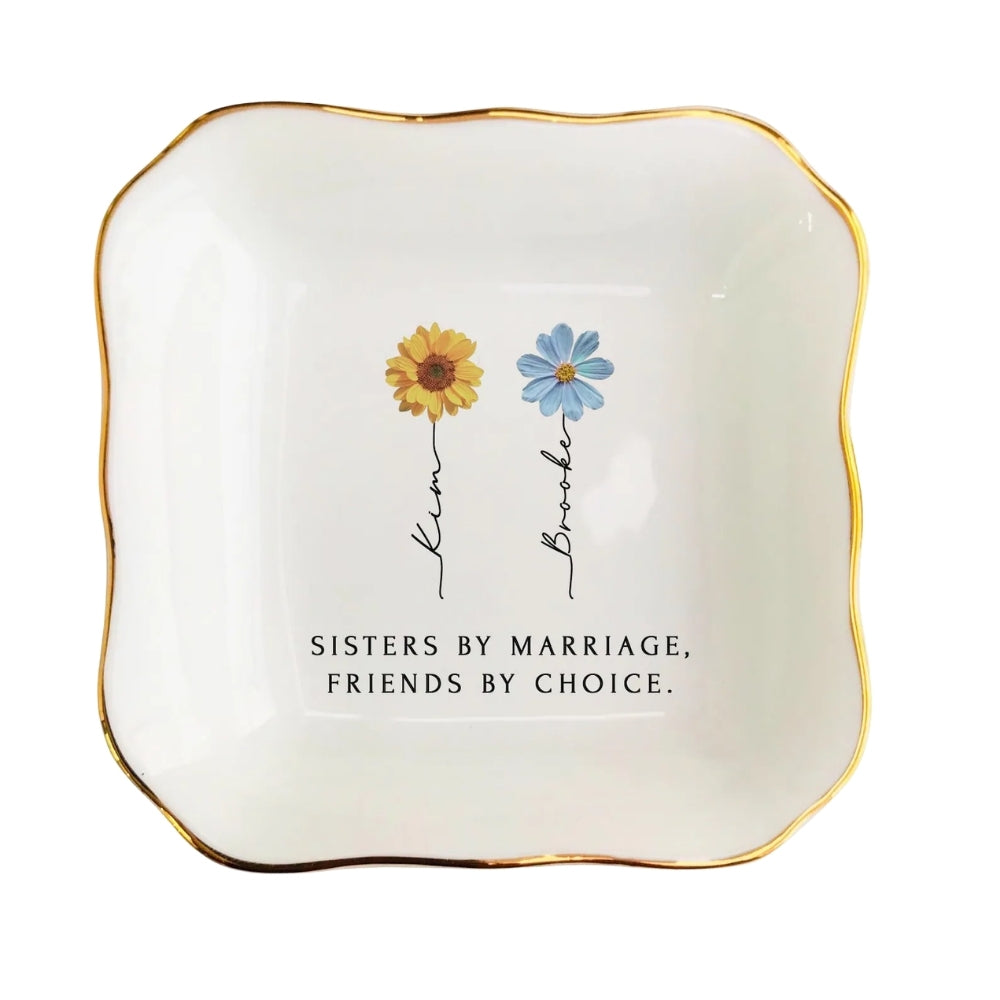 Sisters By Marriage Friends By Choice Personalized Sister In Law Jewelry Dish, Custom Birth Month Flower For Sister In Law WD0309