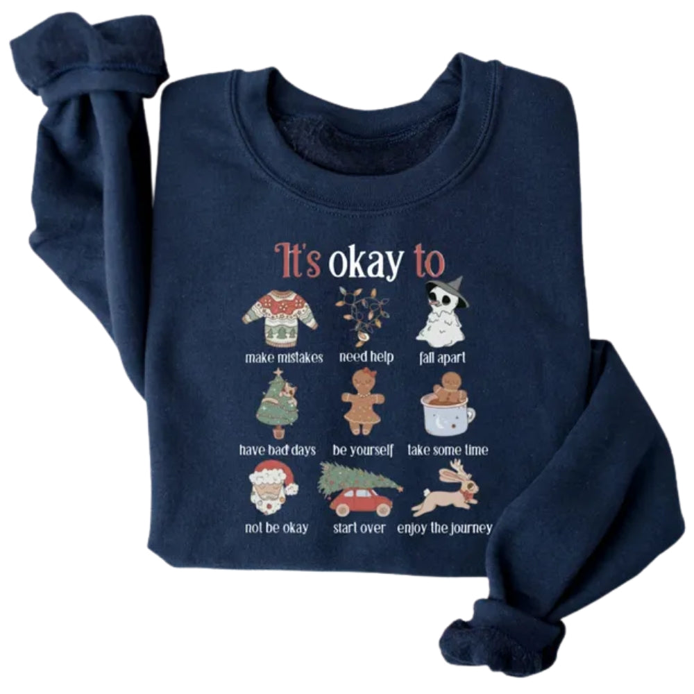 It's Okay To Christmas Sweatshirt, Mental Health Christmas Sweatshirt 2D0568
