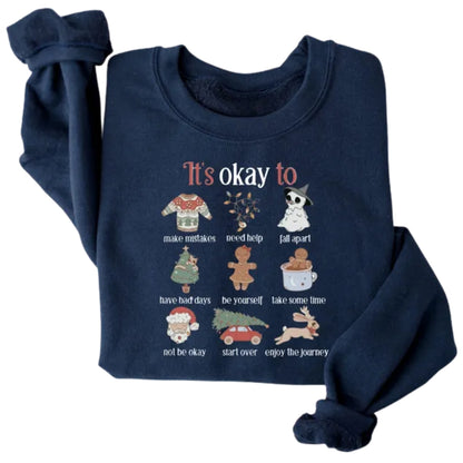 It's Okay To Christmas Sweatshirt, Mental Health Christmas Sweatshirt 2D0568
