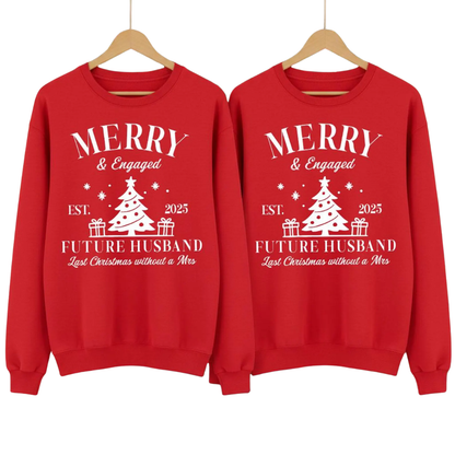 Merry And Engaged Matching Couple Christmas Sweatshirt Last Christmas Without A Mrs, Custom Engagement Xmas Couple Sweatshirts ET1601