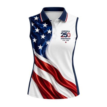 250th Anniversary USA Flag Sleeveless Golf Shirt For Ladies, Independence Day Golf Shirts For Womens GE0527