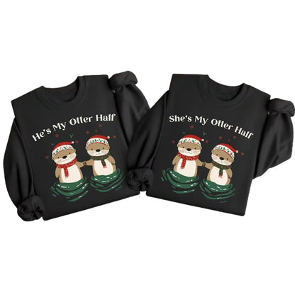 He's She's My Otter Half Sweatshirt, Matching Otter Sweatshirt For Couple 2D0757