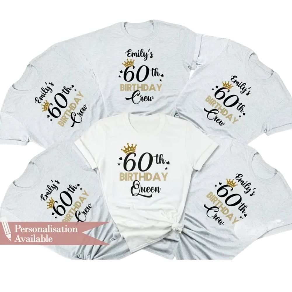 60th Birthday Queen Custom Matching Birthday Crew T Shirt, Custom Matching Birthday Group Shirts ET0866