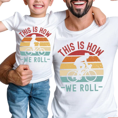 This Is How We Roll Retro Dad And Son Matching Cycling Father Day T Shirts, Cycling Family Matching Shirts ET0678