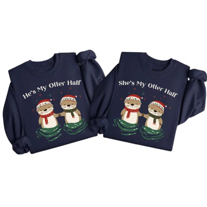 He's She's My Otter Half Sweatshirt, Matching Otter Sweatshirt For Couple 2D0757
